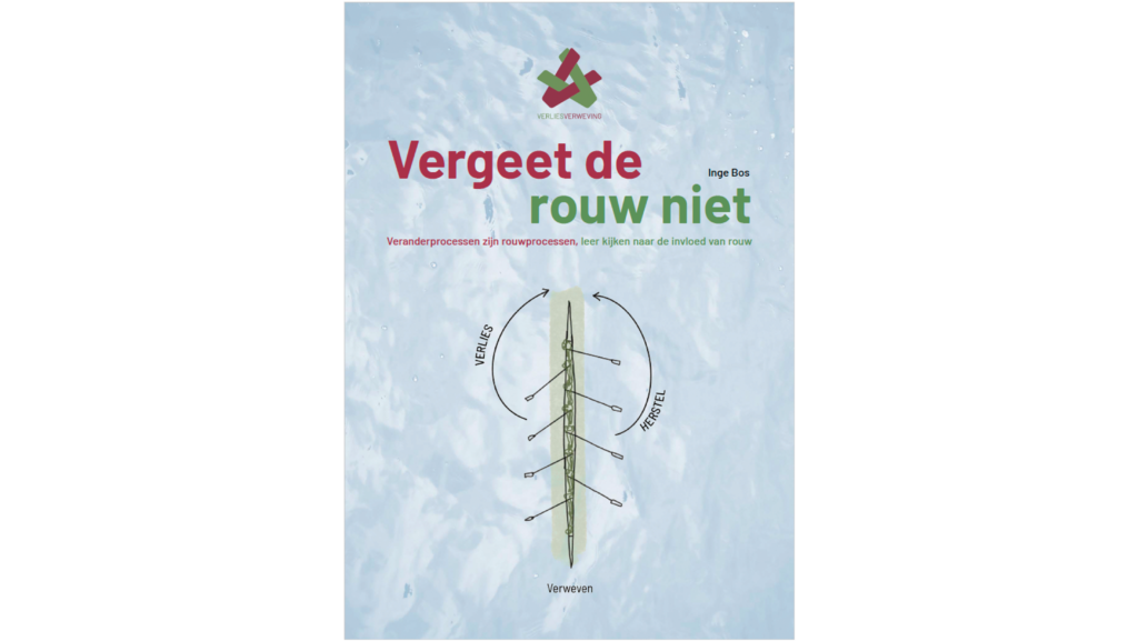 Vergeet de rouw niet
